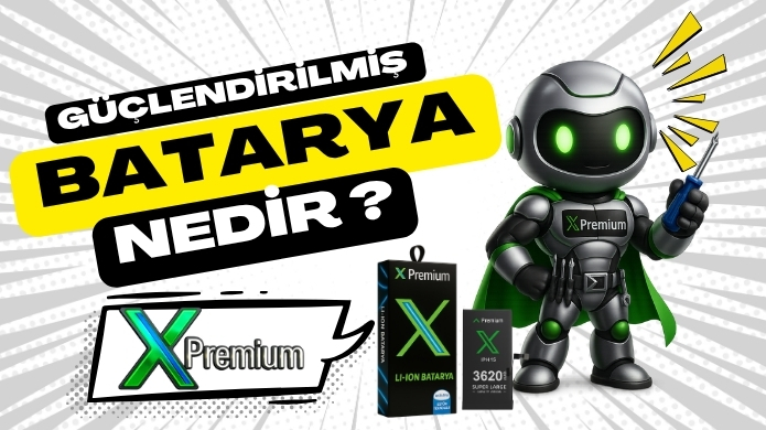 Güçlendirilmiş Batarya Nedir? Xpremium Farkıyla Uzun Ömürlü Performans!