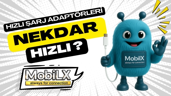 MobilX Hızlı Şarj Adaptörleri: Performans Testi ve Gerçek Kullanıcı Deneyimleri
