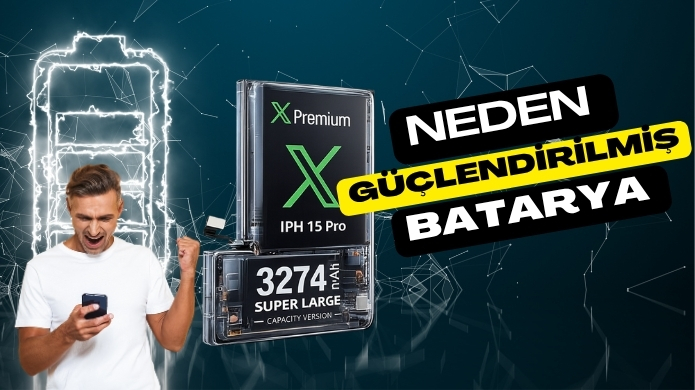 Neden Güçlendirilmiş Batarya? Telefonunuzu Yeniden Doğmuş Hissettirin!